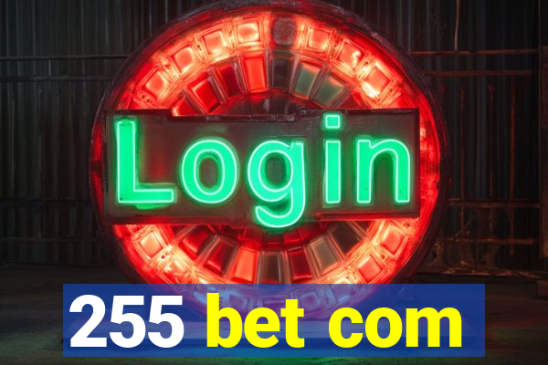 255 bet com